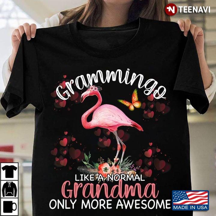 Grammingo Like A Normal Grandma Only More Awesome FlamingoShirt
