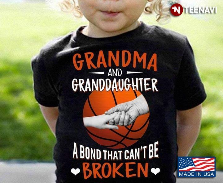 Grandma And Granddaughter A Bond That Can’t Be Broken New VersionShirt