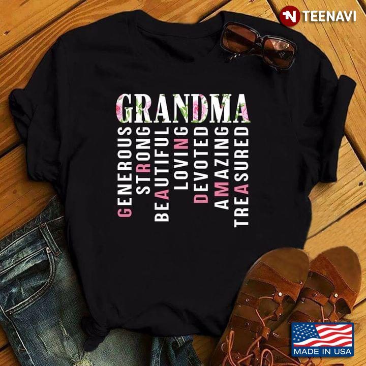Grandma Generous Strong Beautiful Loving Devoted Amazing Treasured for Mother's DayShirt