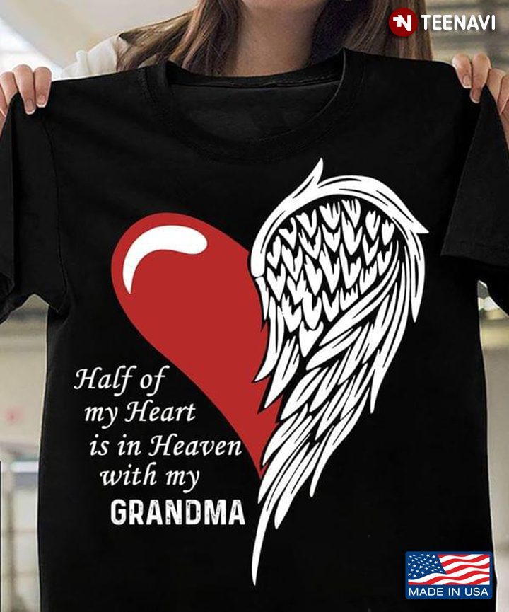 Half Of My Heart Is In Heaven With My Angel GrandmaShirt