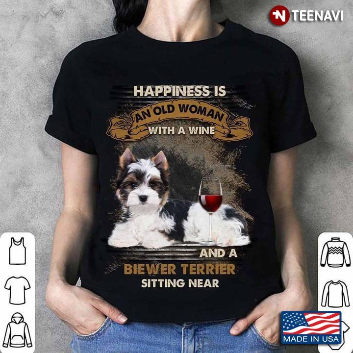 Happiness is An Old Woman with A Wine and A Biewer Terrier Sitting Near Cool DesignShirt
