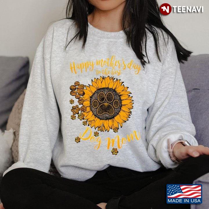 Happy Mother's Day The Best Dog Mom Sunflower And Dog PawsShirt