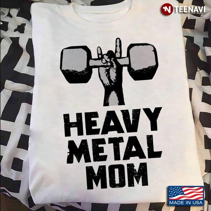 Heavy Metal Mom Rock Weight Lifting for Cool MomShirt