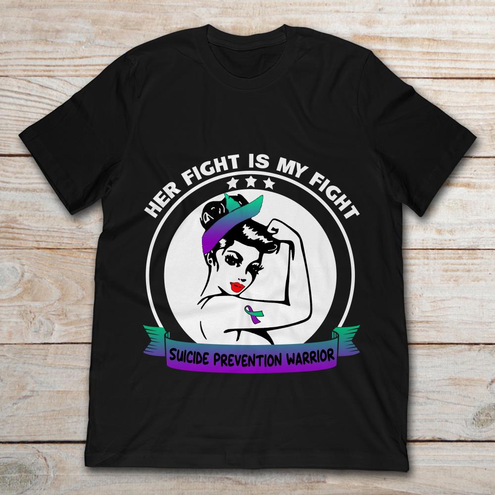 Her Fight Is My Fight Suicide Prevention Warrior Navy Mom StrongShirt