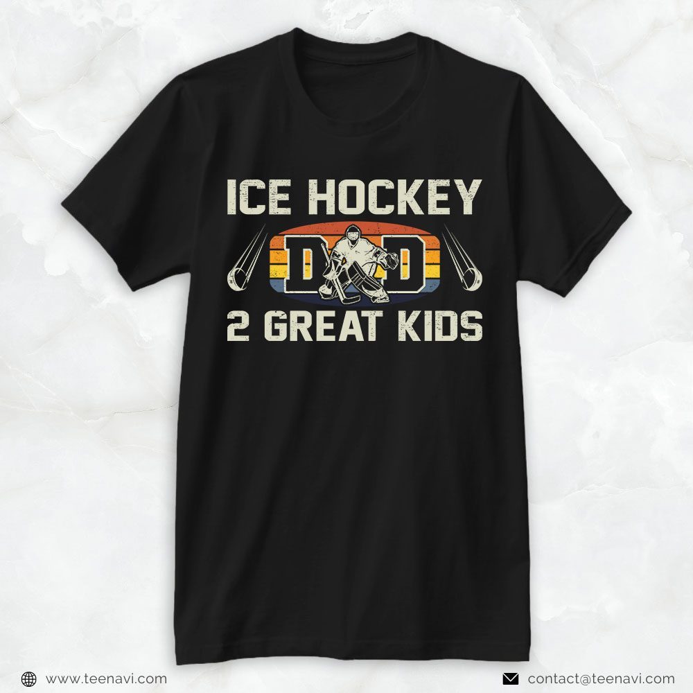 Hockey Dad Shirt, Ice Hockey Dad 2 Great KidsShirt