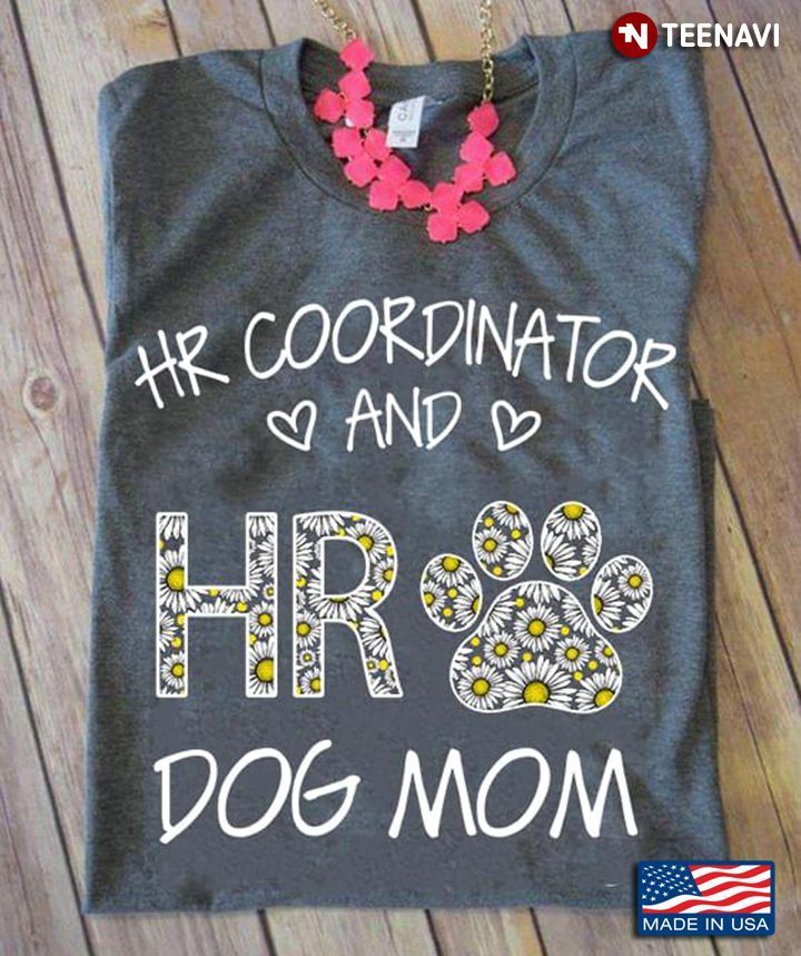 HR Coordinator And Dog Mom HR Dog Paw Daisy FlowersShirt
