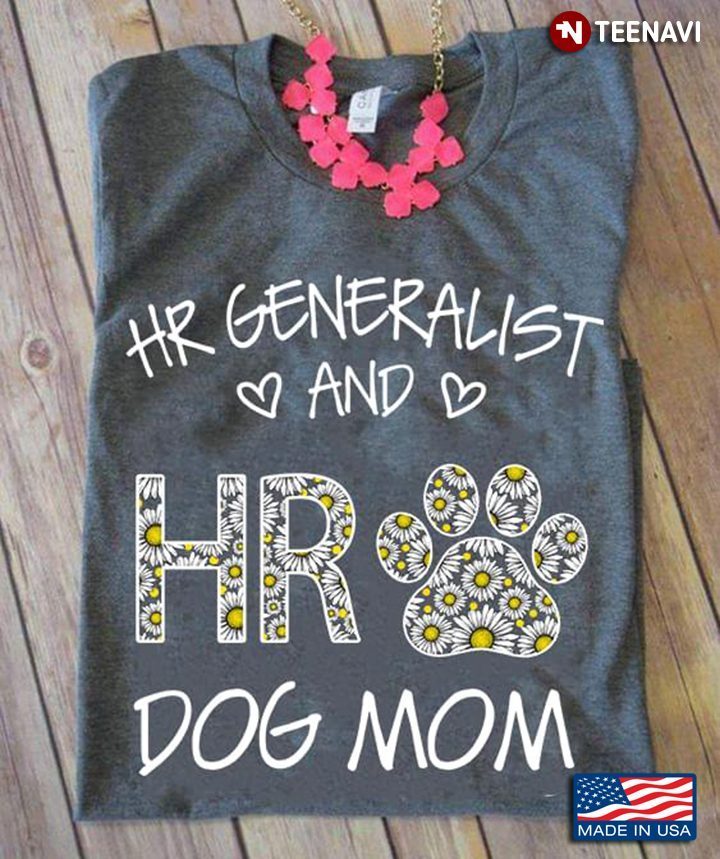 HR Generalist And Dog Mom HR Dog Paw Daisy FlowersShirt