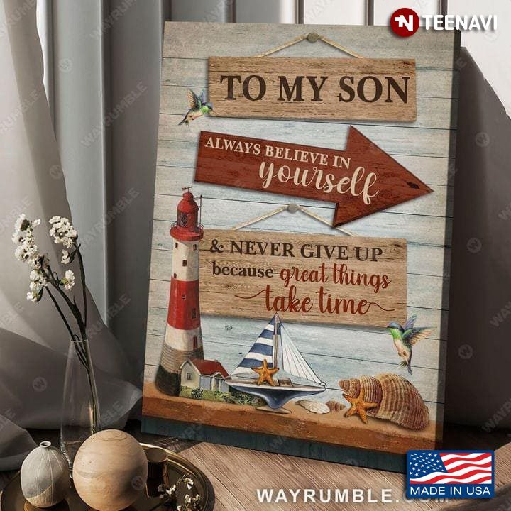 Hummingbirds Sea Things Poster, To My Son Always Believe In Yourself & Never Give UpShirt