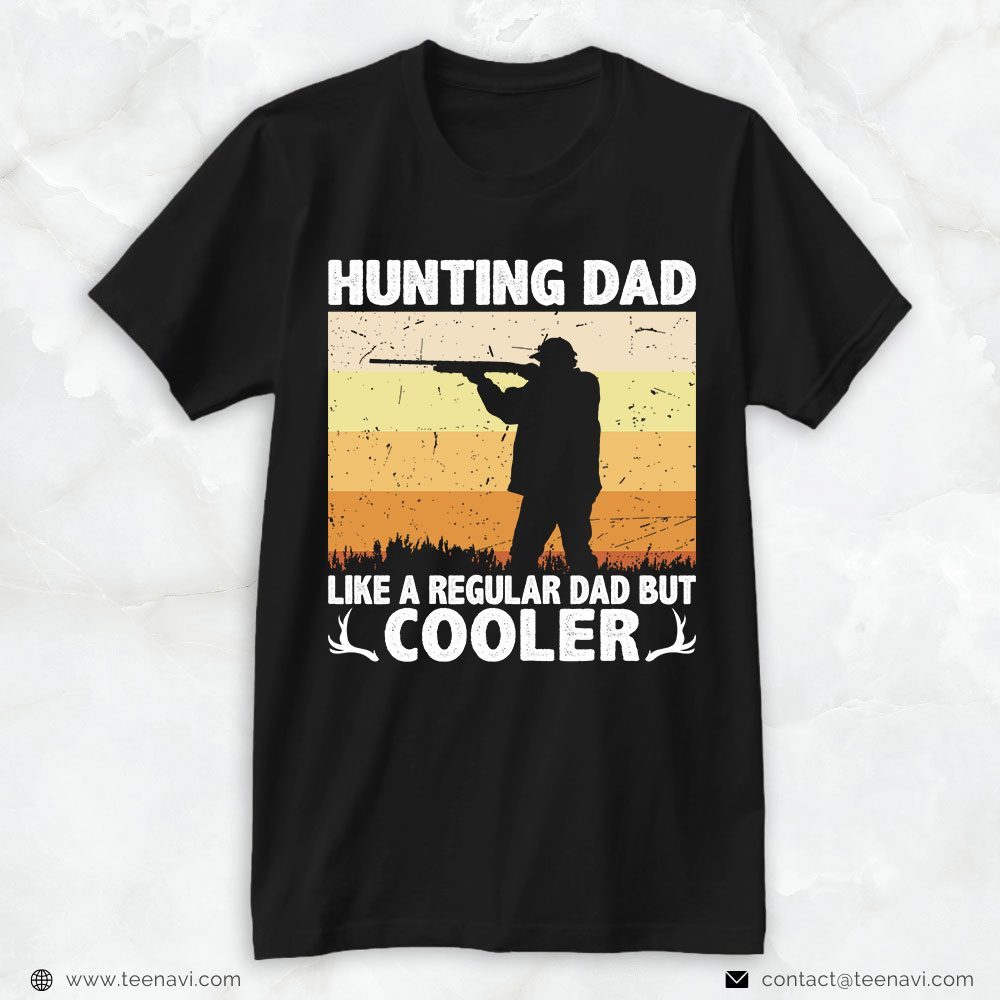 Hunting Dad Shirt, Vintage Hunting Dad Like A Regular Dad But CoolerShirt
