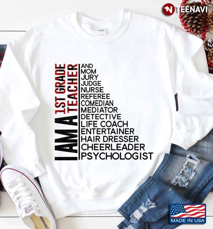 I Am A 1st Grade Teacher And Mom Jury Judge Nurse Referee Comedian MediatorShirt