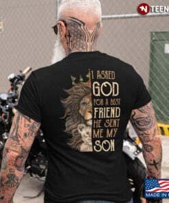 I Asked God For A Best Friend He Sent Me My SonShirt