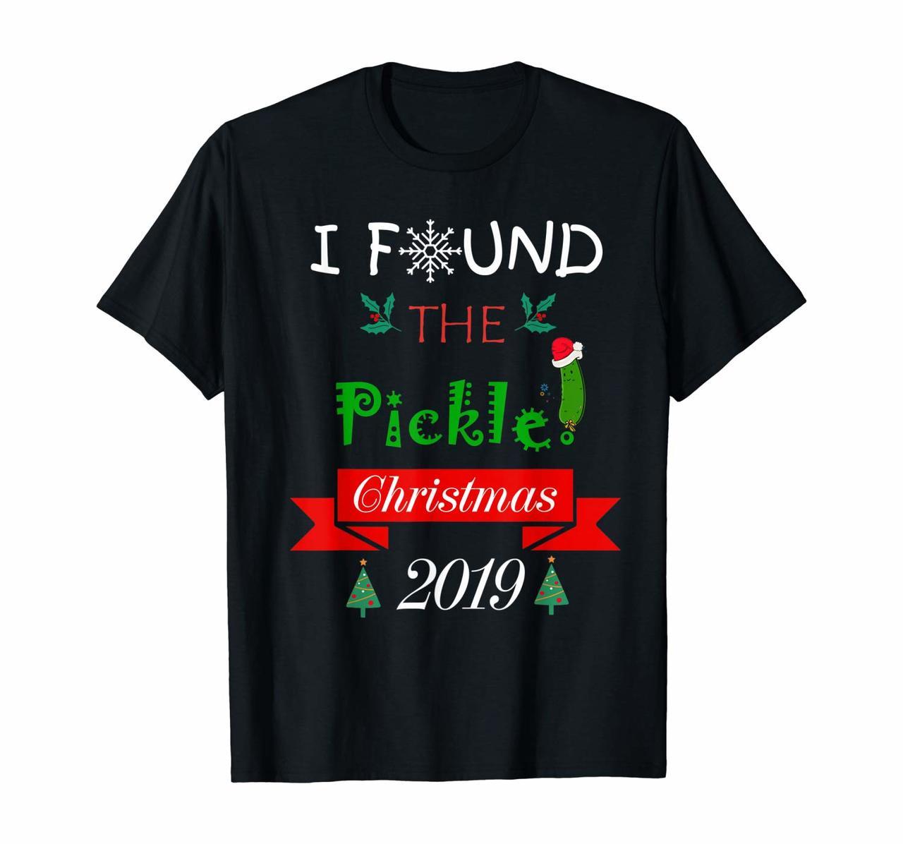 I Found the Pickle German Christmas Ornament Tradition 2019 T-Shirt Hoodies