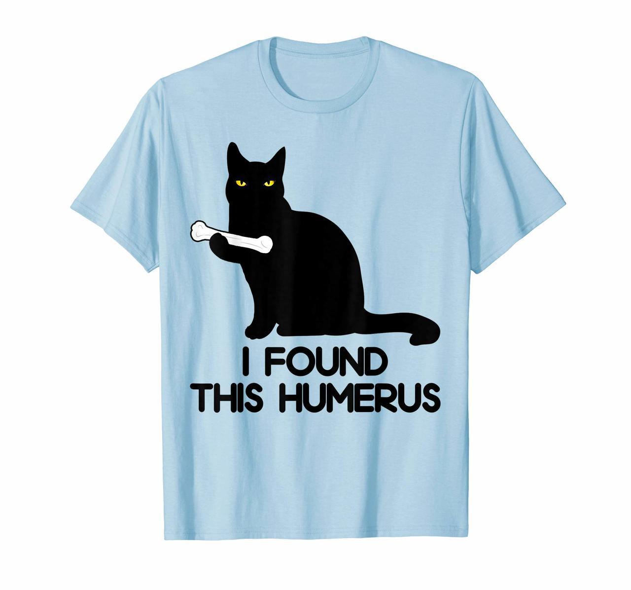 I Found This Humerus Cat Funny Humourous With A Bone Pun Tee Hoodies