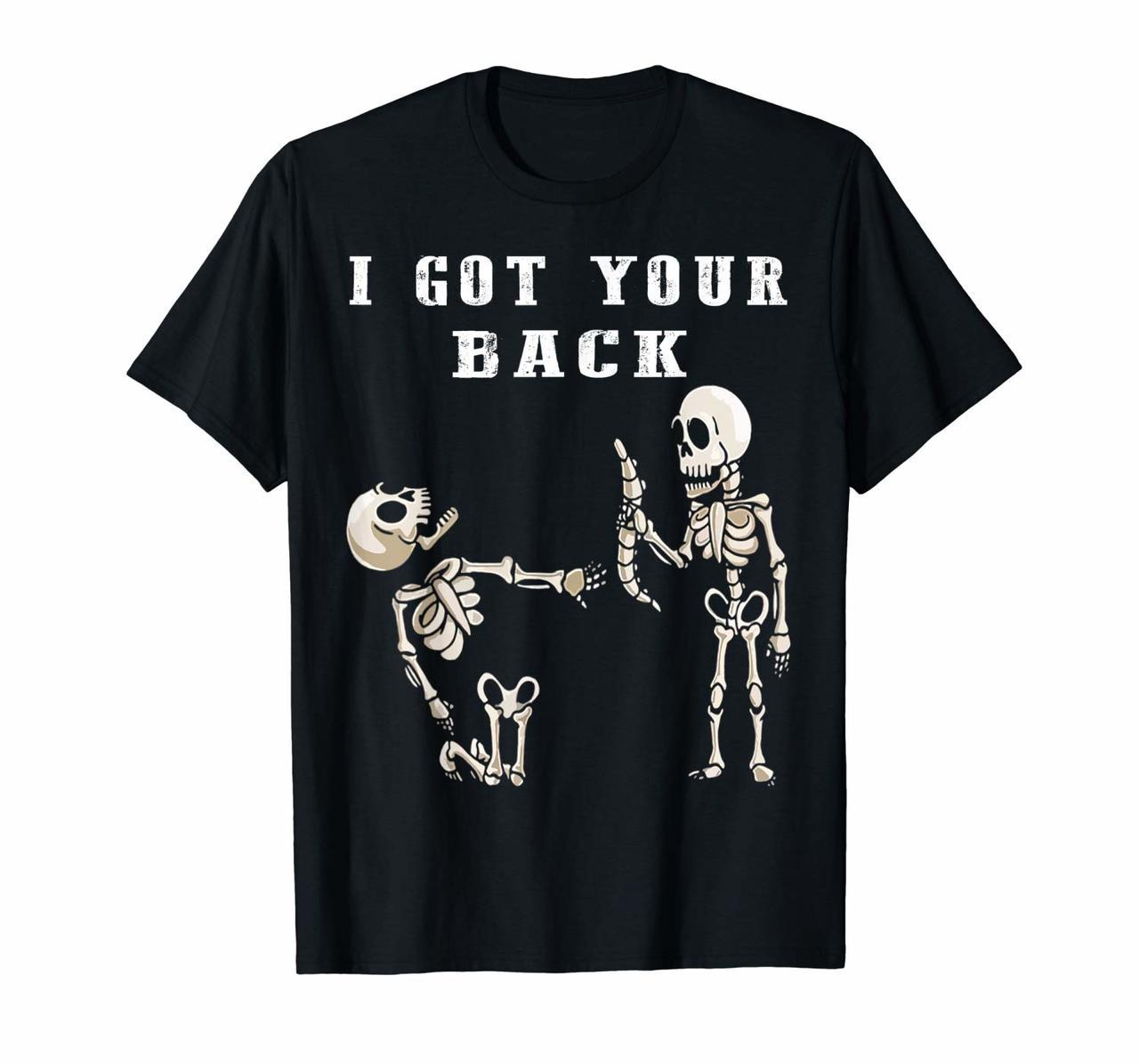 I Got Your Back Funny Skull And Skeleton Halloween gift T-Shirt Hoodies