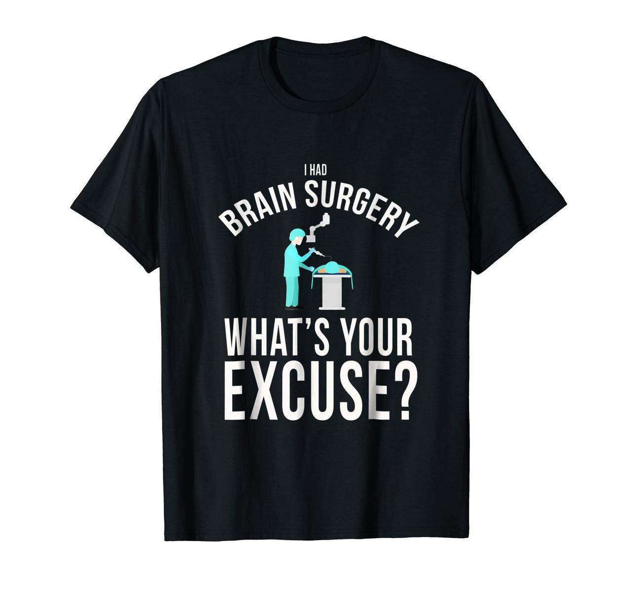 I had brain surgery whats your excuse funny t-shirt Hoodies