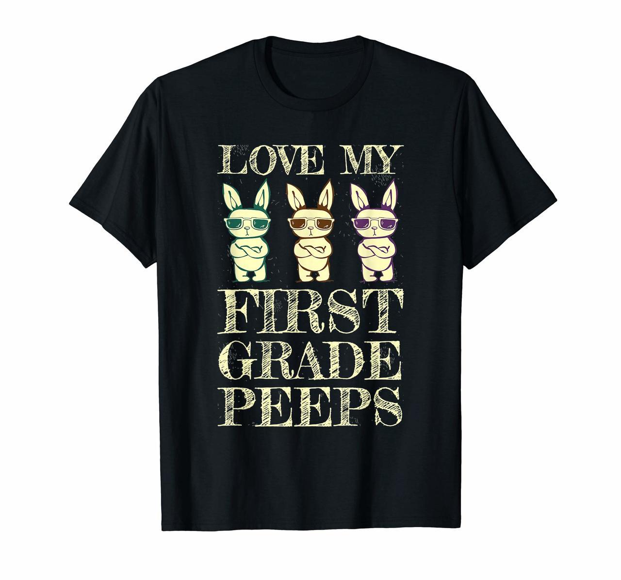 I Love My First Grade Peeps T-Shirt Gift for Happy Easter Hoodies
