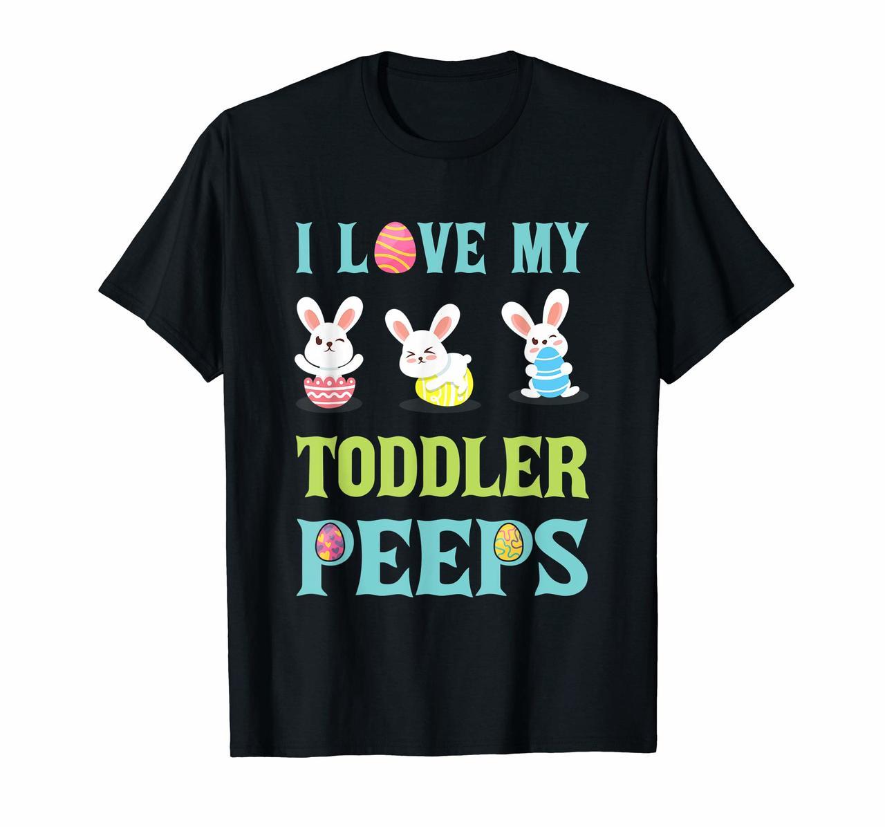 I Love My Toddler Peeps Happy Easter Teacher Shirt Hoodies