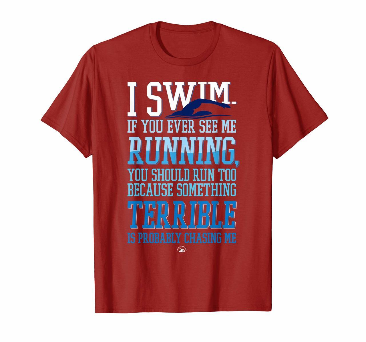 I Swim If You Ever See Me Running With Swimmer T Shirt Hoodies