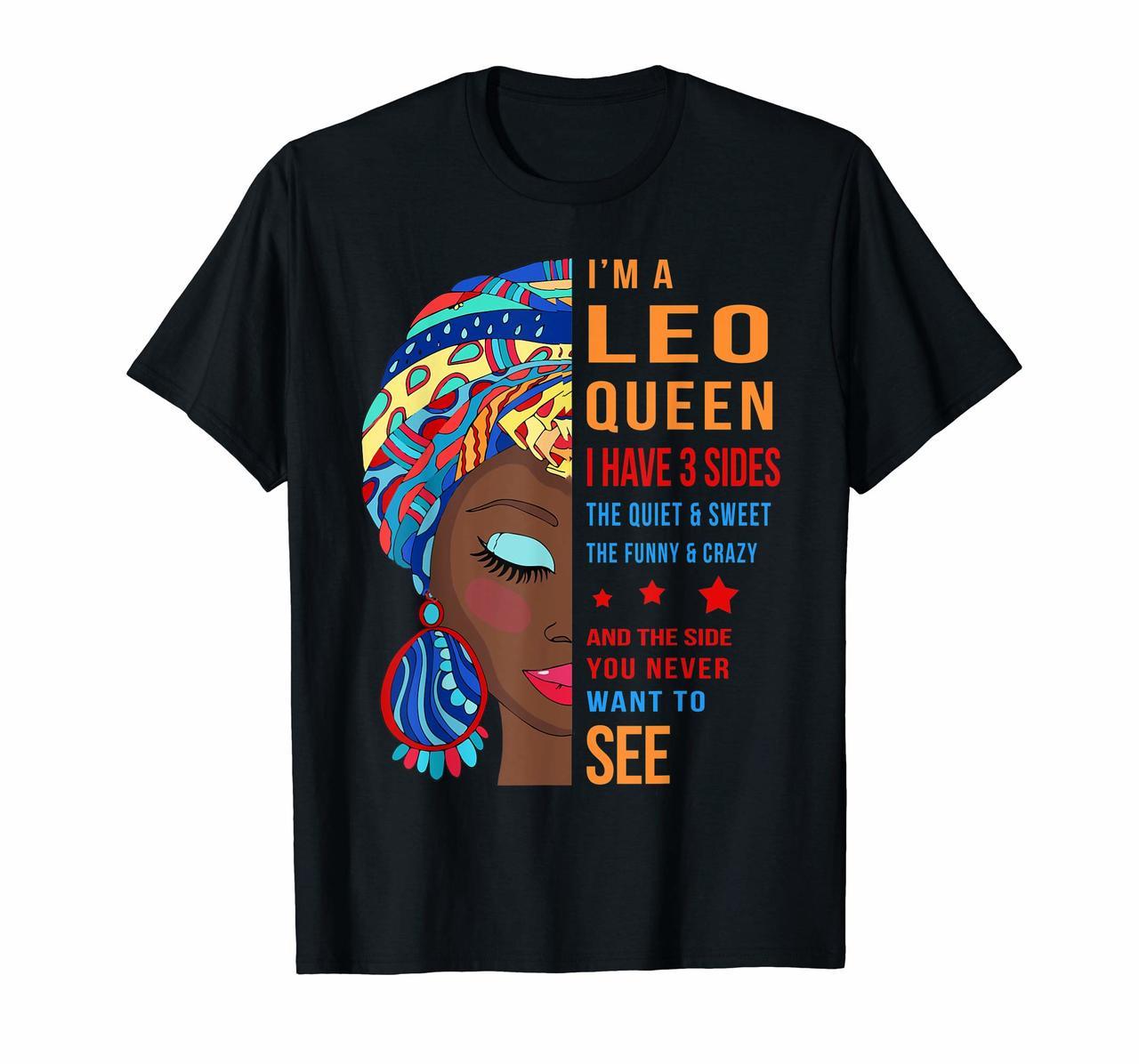 Im a Leo Queen T-shirt Leo Woman T shirt Hoodies