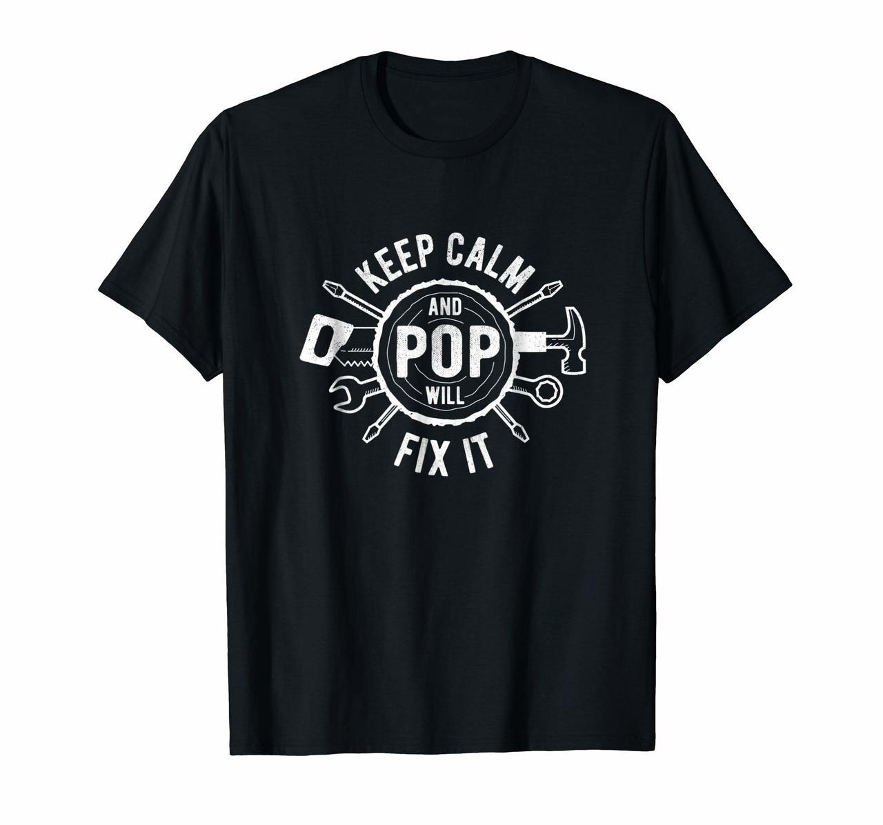 Keep Calm And Pop Will Fix It - T-Shirt Hoodies
