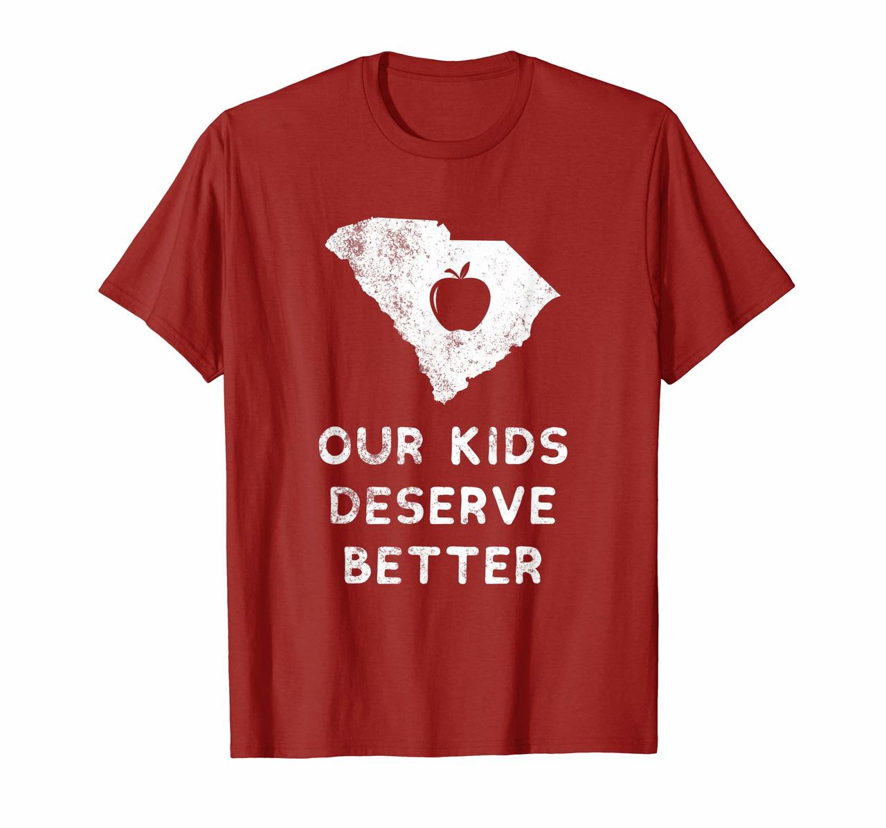 Kids Deserve Better Red For Ed Shirt South Carolina Teacher Hoodies