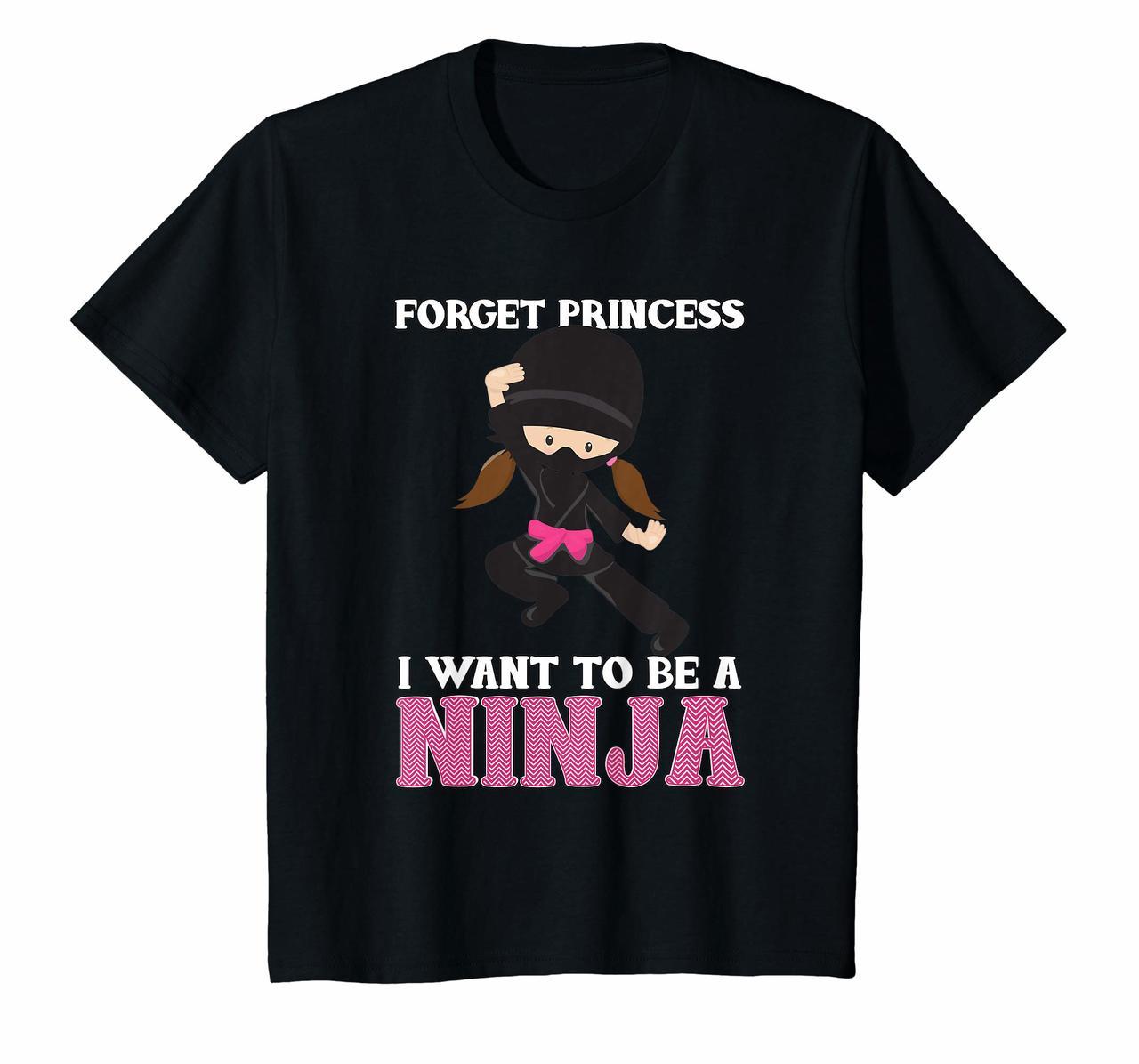 Kids Forget Princess I Want to Be a Ninja - Martial Arts T-Shirt Hoodies