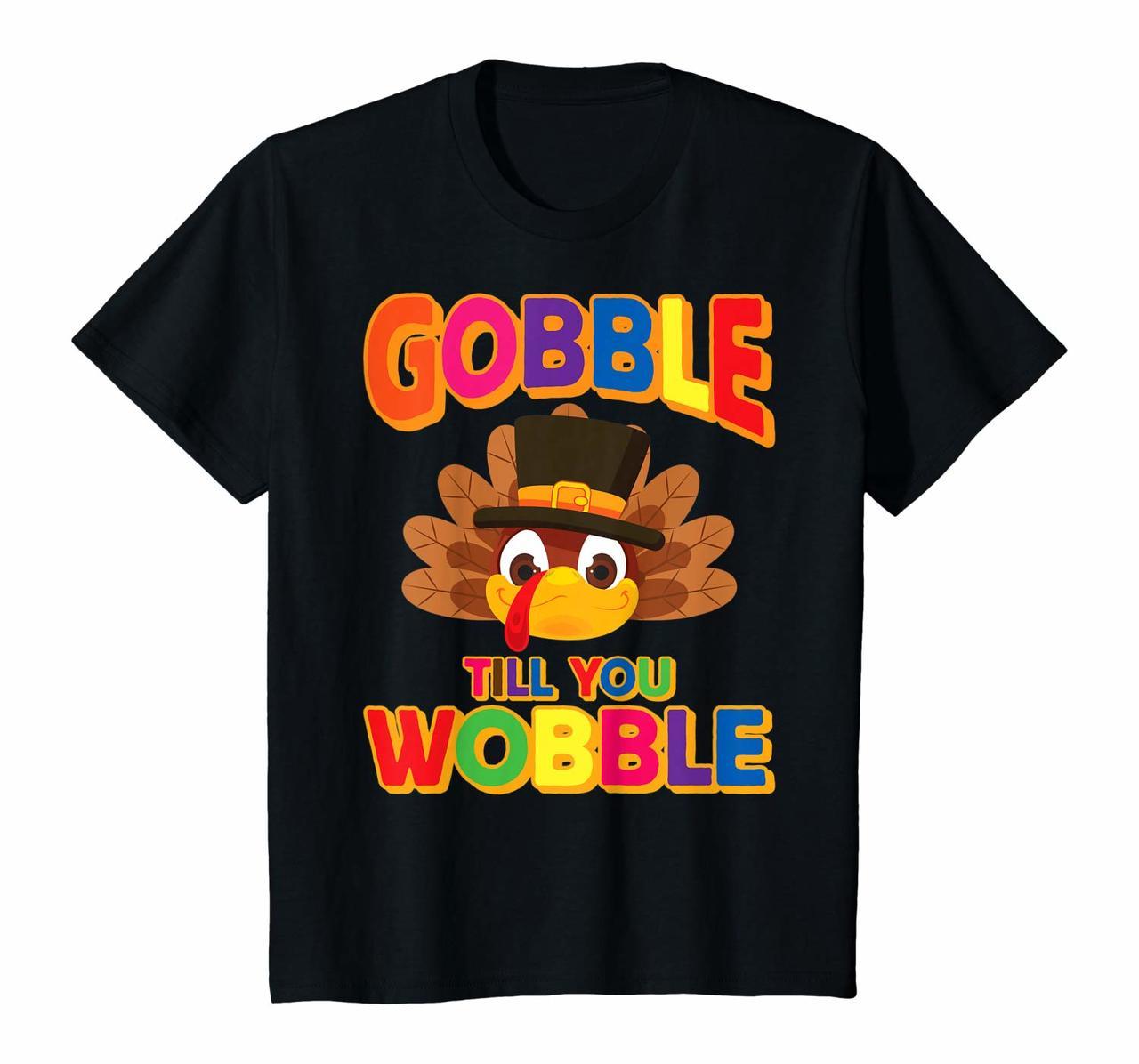 Kids Gobble Till You Wobble Cute Thanksgiving Outfits Turkey T-Shirt Hoodies