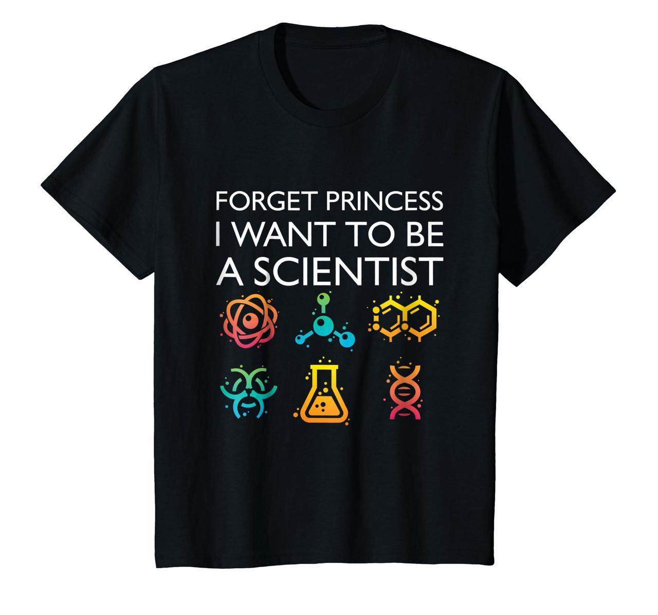 Kids I Forget Princess I Want To Be A Scientist T-Shirt Hoodies
