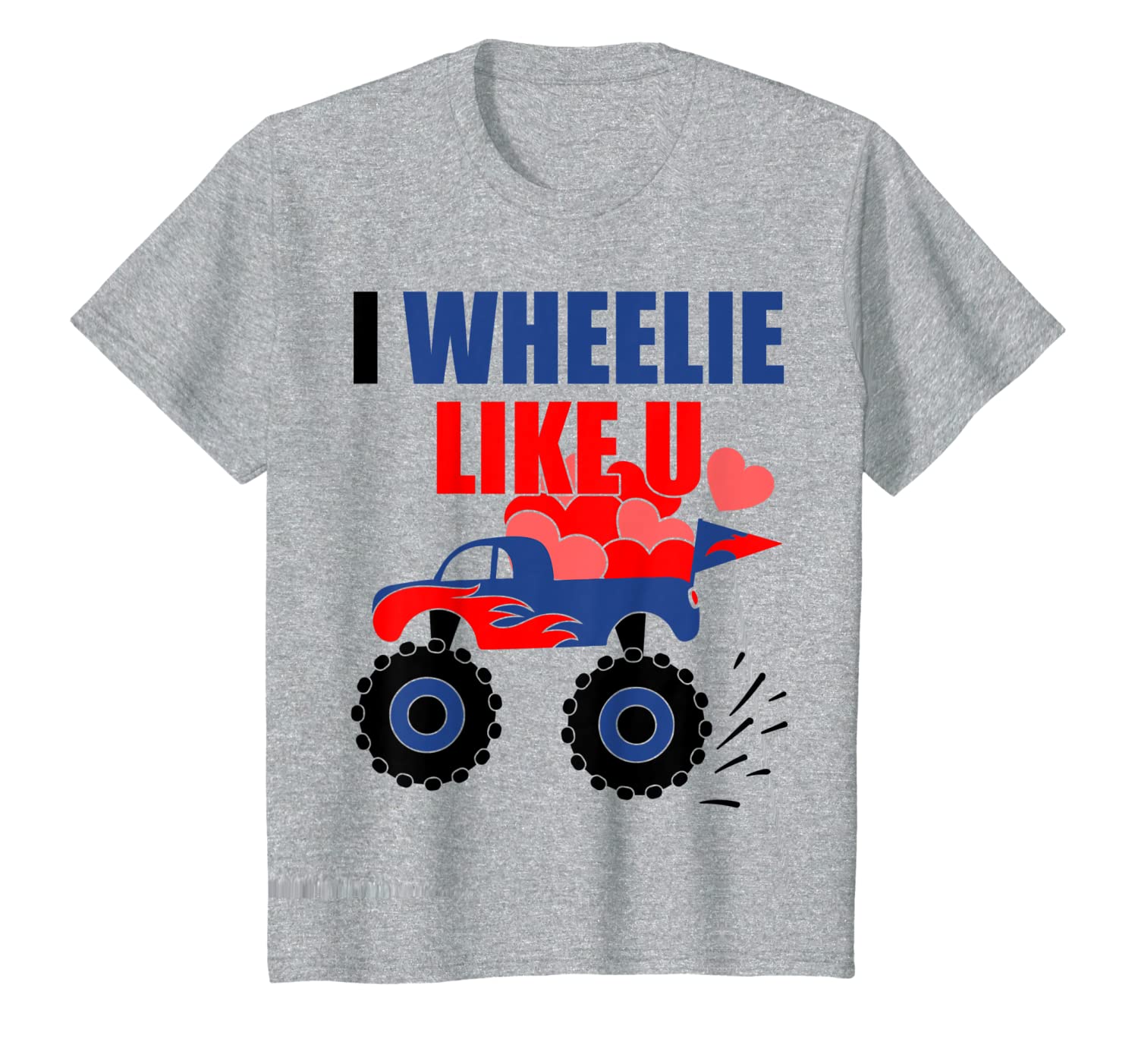Kids I Wheelie Like You Toddler Present Valentines Monster Truck T-Shirt Hoodies