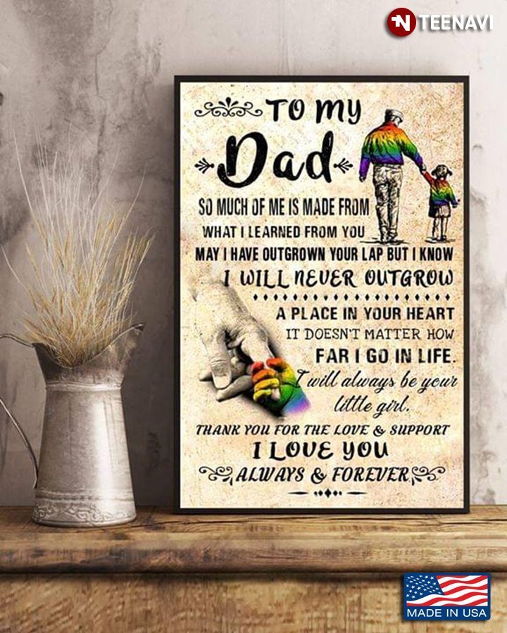 LGBT Dad & Daughter To My Dad So Much Of Me Is Made From What I Learned From YouShirt