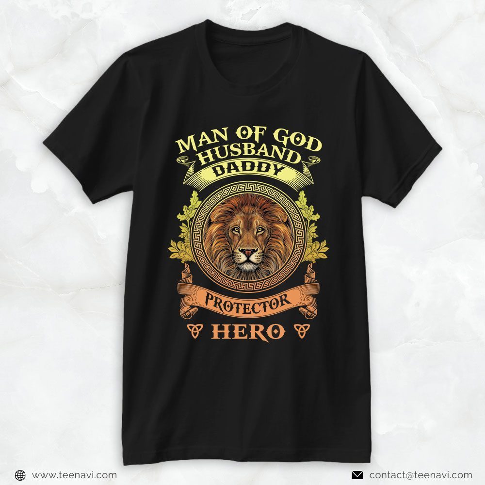 Mom And Dad Shirt, Lion Man Of God Husband Daddy Protector HeroShirt