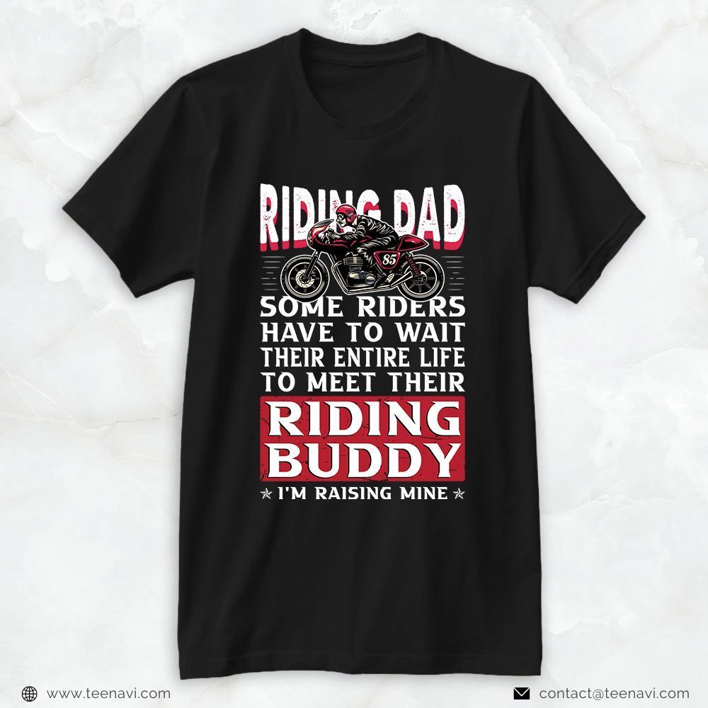Motocross Dad Shirt, Riding Dad Some Riders Have To Wait Their Entire LifeShirt