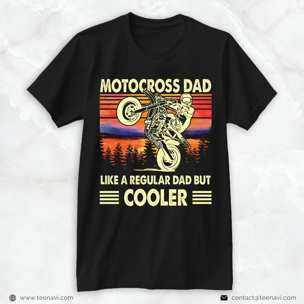 Motocross Dad Shirt, Vintage Motocross Dad Like A Regular Dad But CoolerShirt
