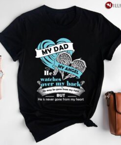 My Dad Is My Angel He Watches Over My BackShirt