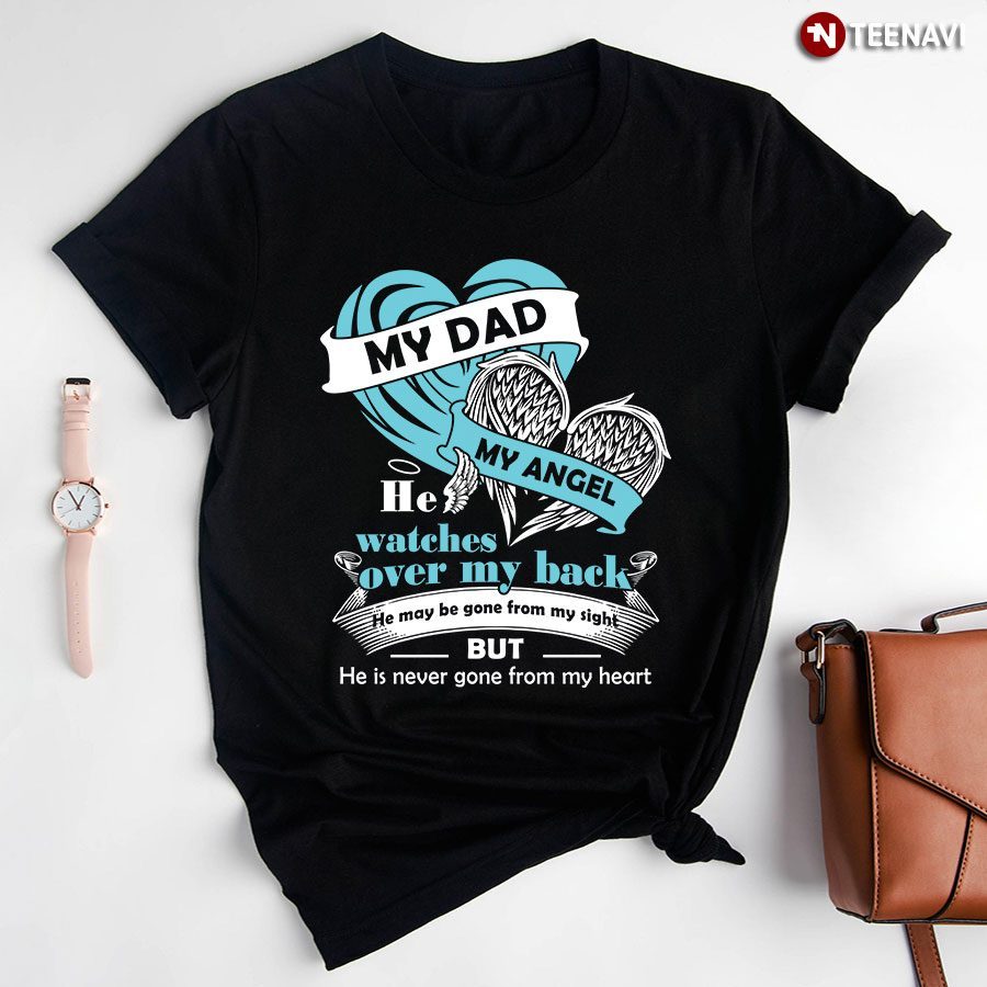 My Dad Is My Angel He Watches Over My BackShirt