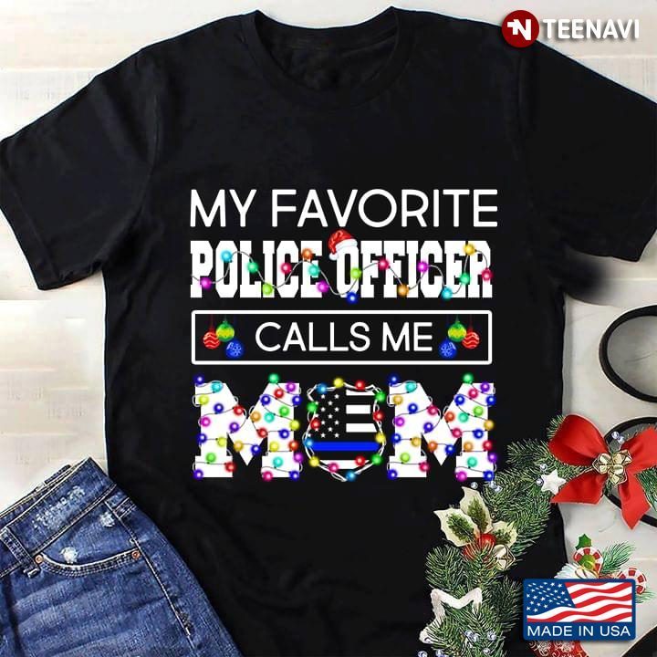 My Favorite Police Officer Calls Me Mom Christmas OrnamentShirt