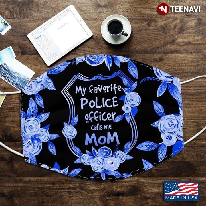 My Favorite Police Officer Calls Me Mom FloralShirt