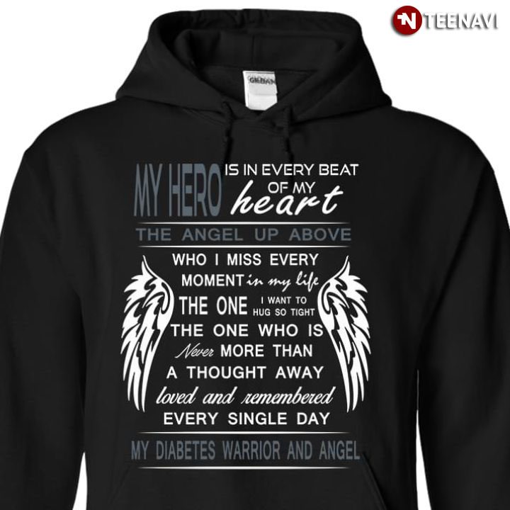 My Hero Is In Every Beat Of My Heart The Angel Up Above Who I Miss Every Moment In My LifeShirt