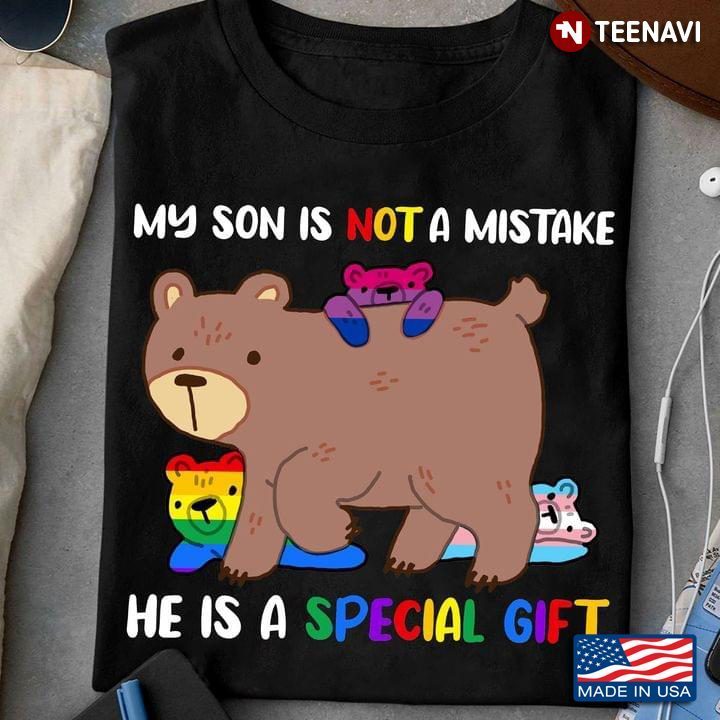 My Son is Not A Mistake He is A Special Gift LGBT for Proud MomShirt