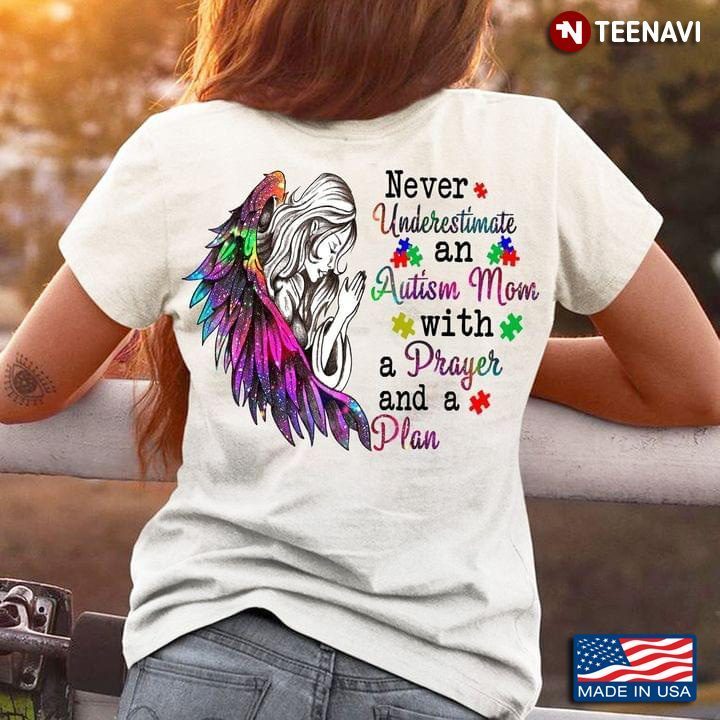 Never Underestimate An Autism Mom With A Prayer And A PlanShirt