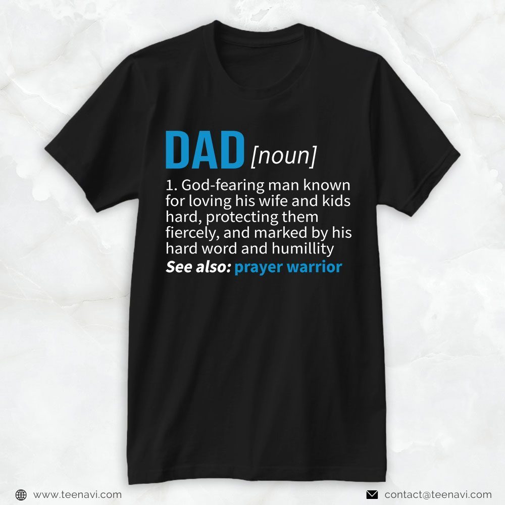 New Dad Shirt, Dad God-fearing Man Known For Loving His Wife And Kids HardShirt