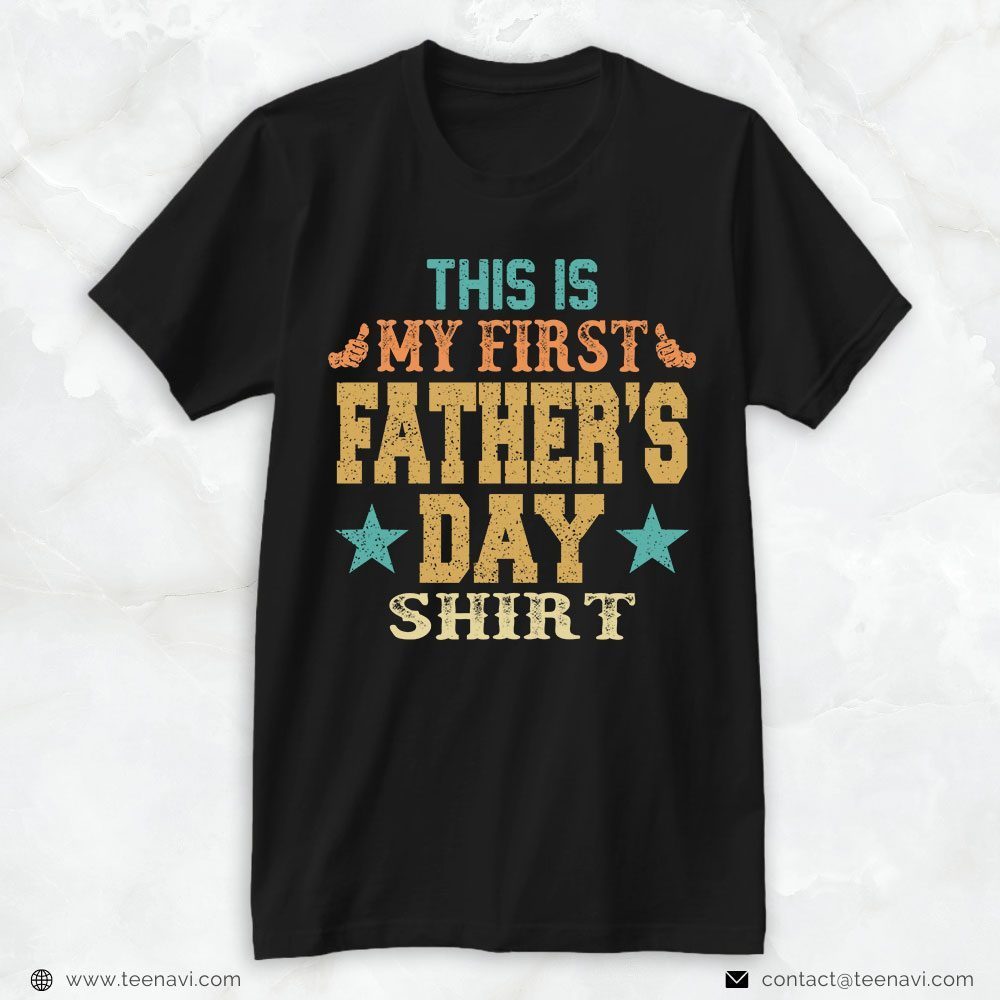 New Dad Shirt, This Is My First Father's Day ShirtShirt
