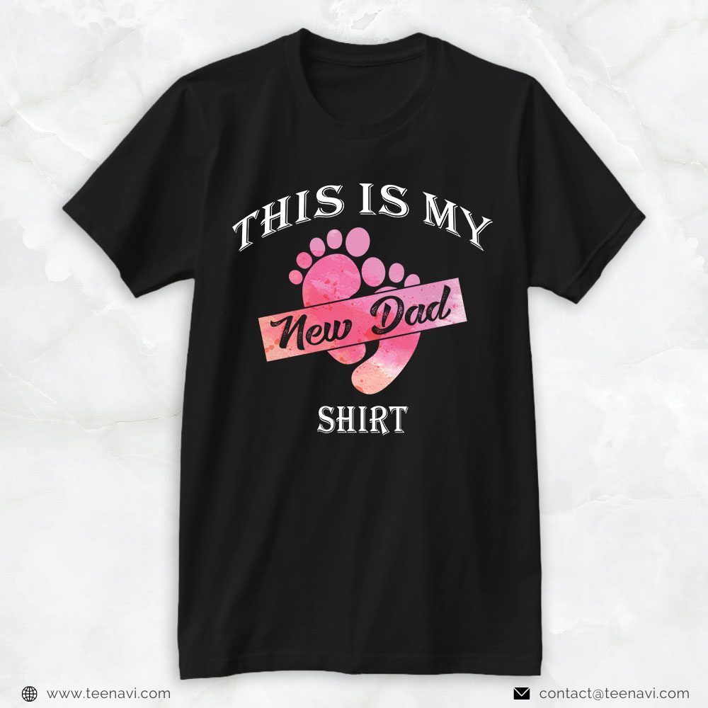 New Dad Shirt, This Is My New Dad ShirtShirt
