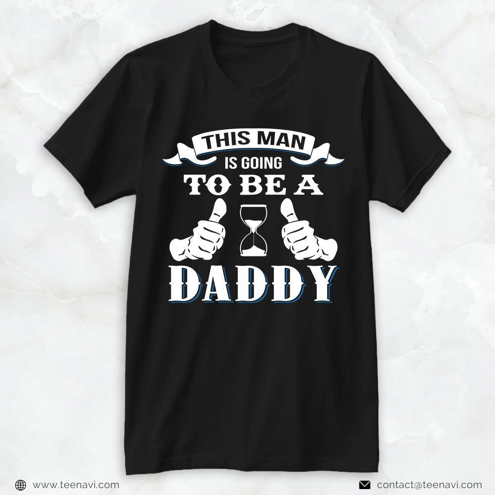 New Dad Shirt, This Man Is Going To Be A DaddyShirt