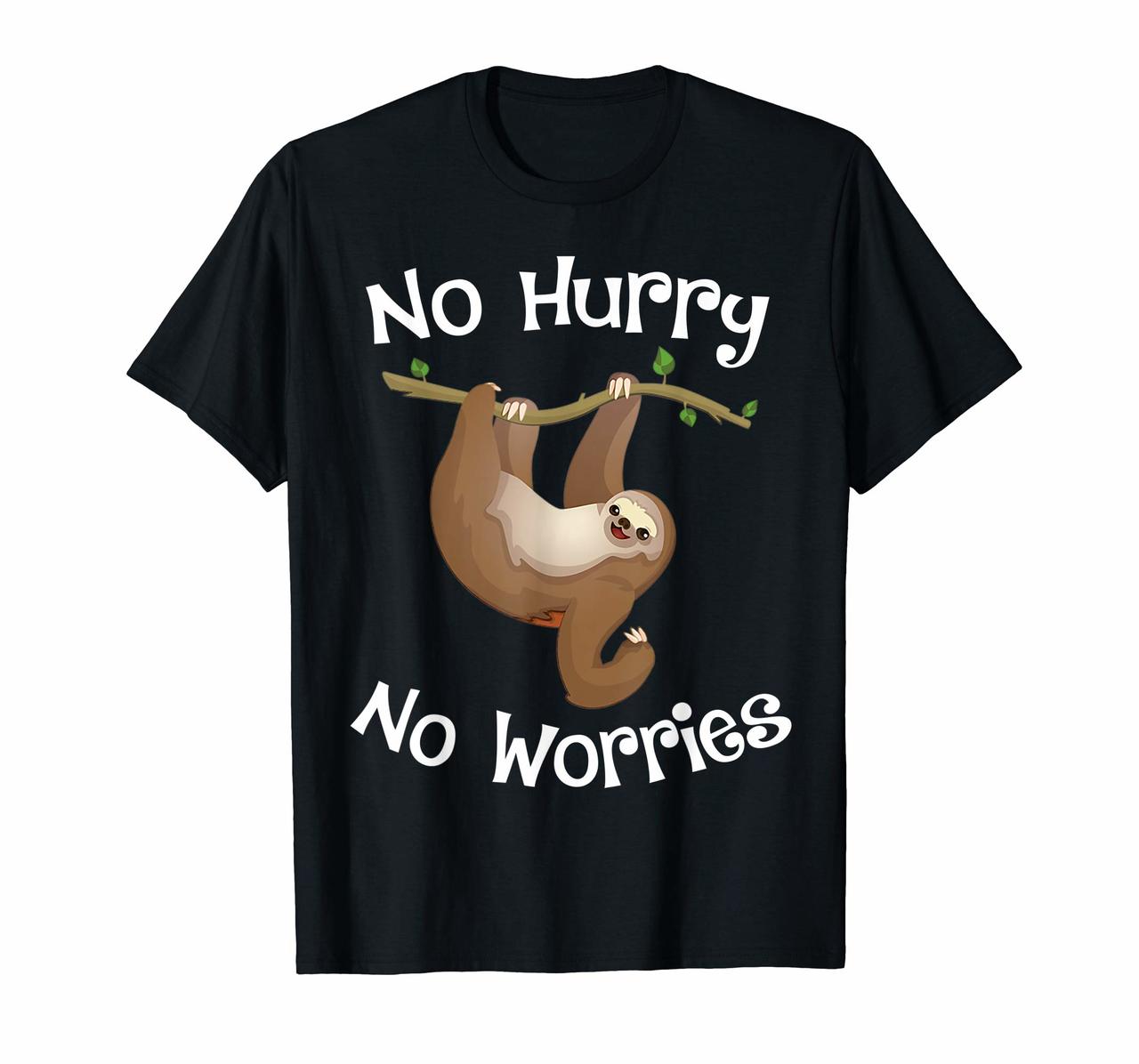 No Hurry No Worries Sloth T-Shirt Funny Lazy Sleepy Gifts Hoodies
