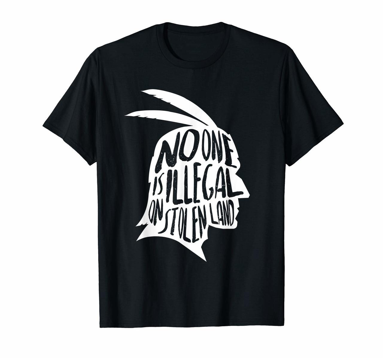 No One Is Illegal On Stolen Land Shirt Immigrants T-Shirt Hoodies