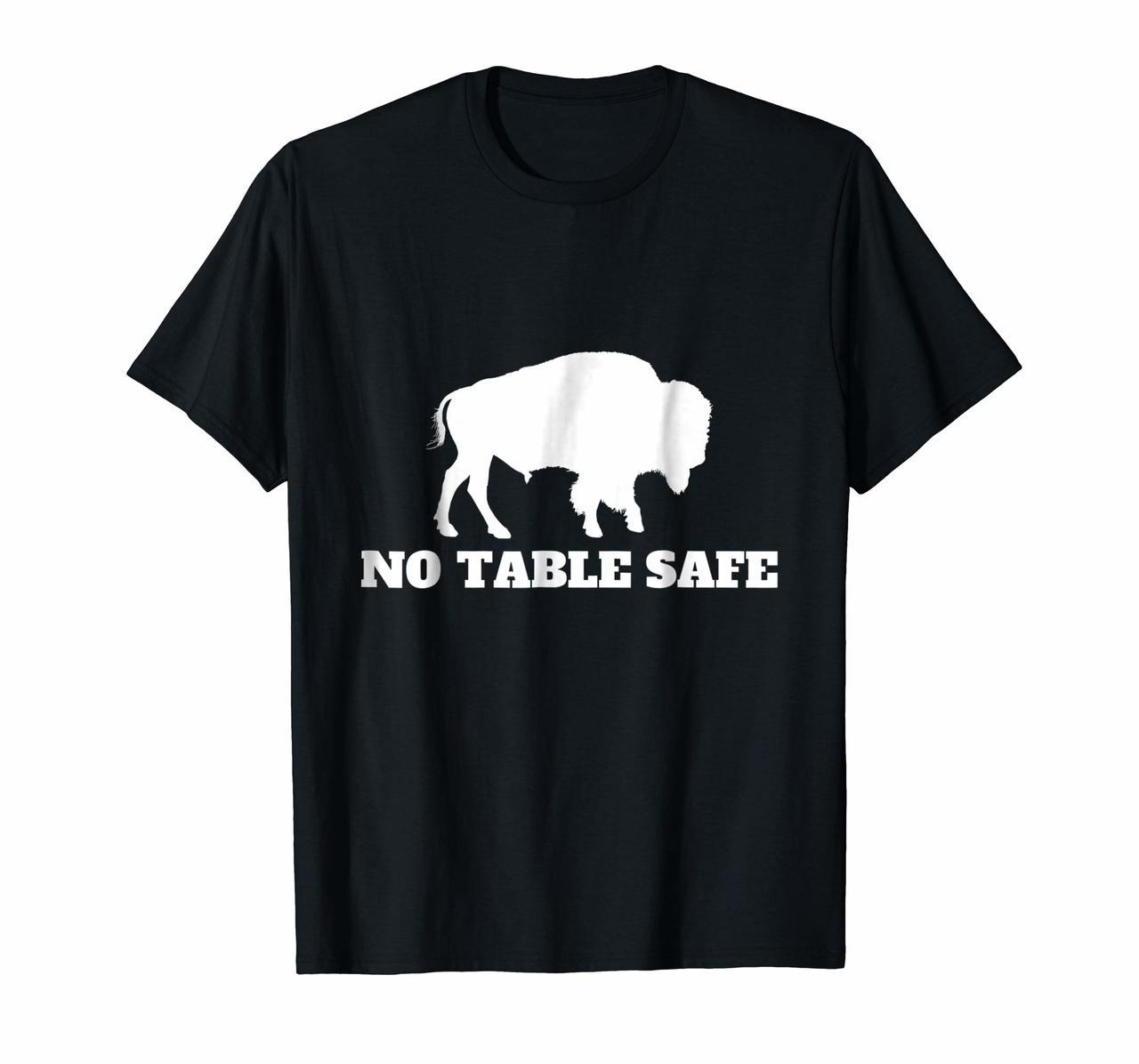 No Table Safe Bills Mafia T-Shirt Buffalo Gift for Fans Hoodies