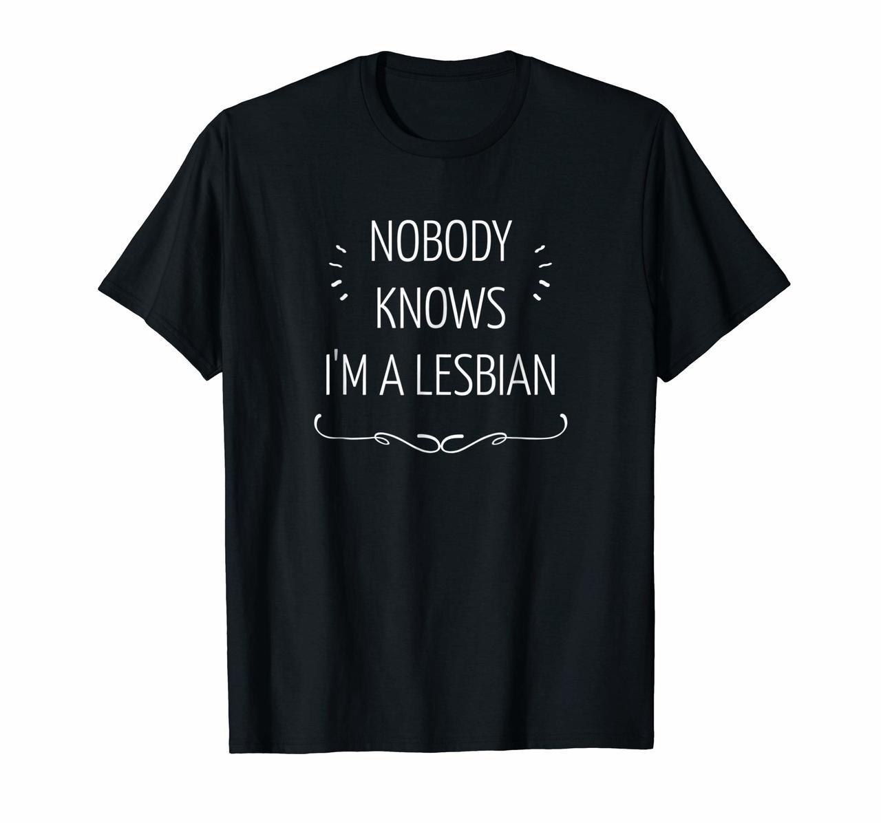 Nobody Knows Im A Lesbian Shirt - Funny Lesbian Shirts Hoodies