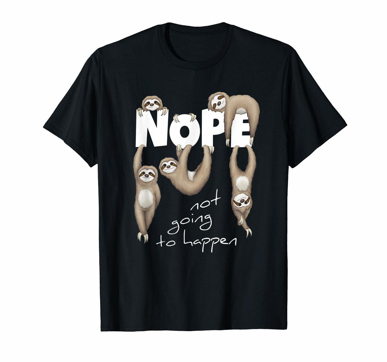 NOPE Shirt  Lazy Chill Out Day  Cute Sloth Apparel Gift Hoodies