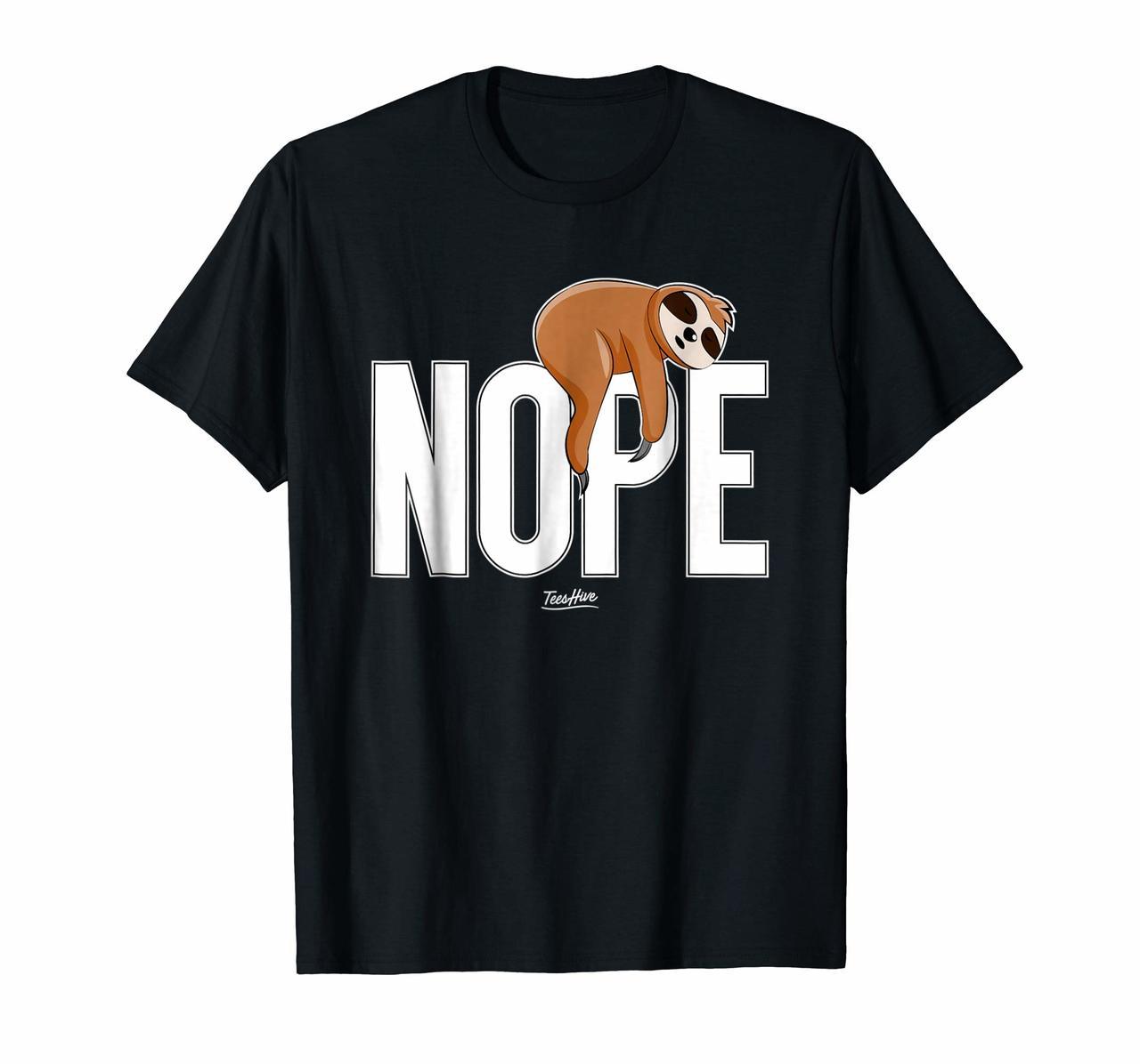 Nope Sloth Graphic Lazy Sloth Nap Funny Sloth Lover T Shirt Hoodies
